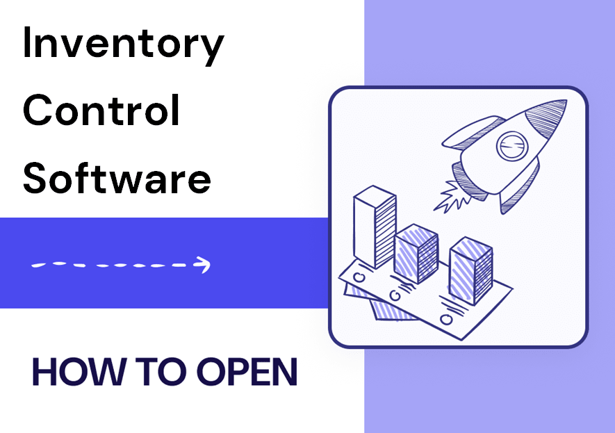 Open Inventory Working How to Open Inventory Control Software?