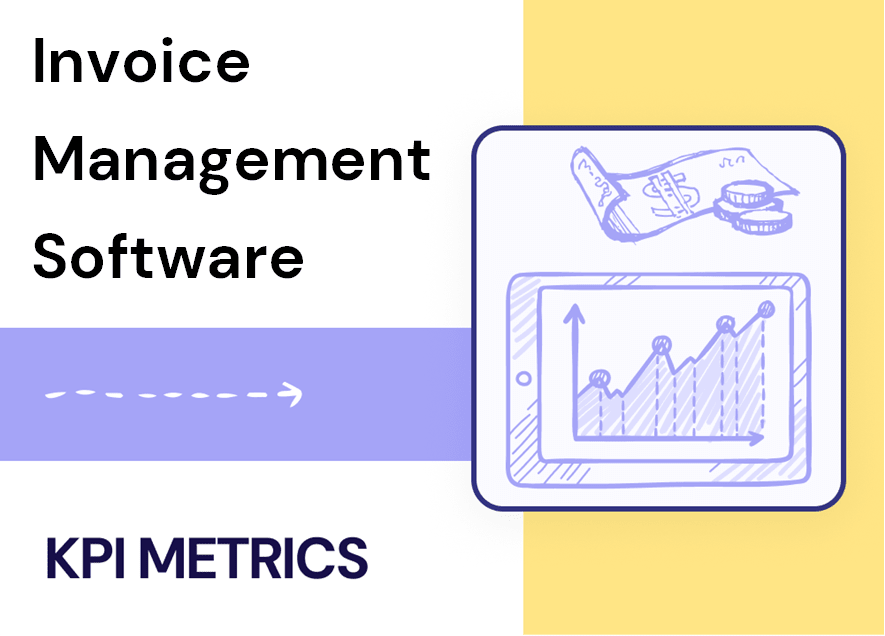 What are core 5 KPIs of Invoice Management Software Business?